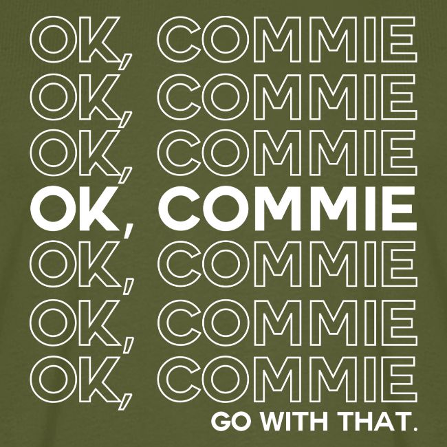 OK, COMMIE (White Lettering)