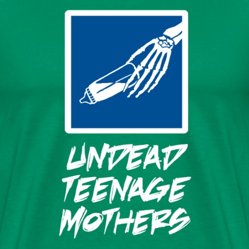 Undead Teenage Mothers - Men's Premium T-Shirt