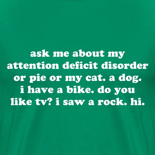 ask me about my attention deficit disorder quote - Men's Premium T-Shirt