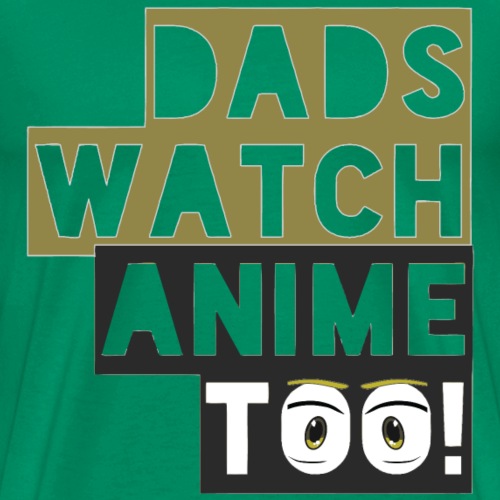 Dads regarder l'anime aussi - Yeux - T-shirt premium pour hommes