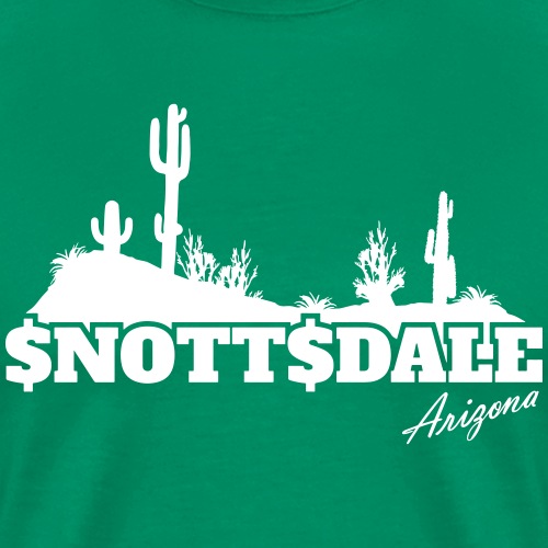 $NOTT$DALE ARIZONA - Scottsdale AZ - Men's Premium T-Shirt