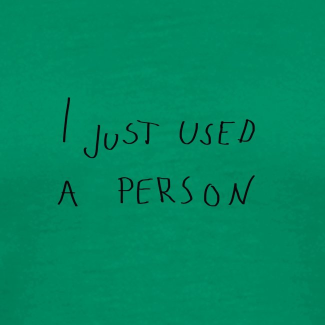 I just used a person