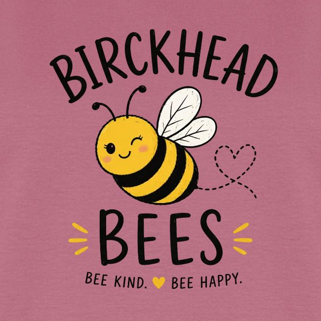 Birckhead Bees Bee Kind Bee Happy