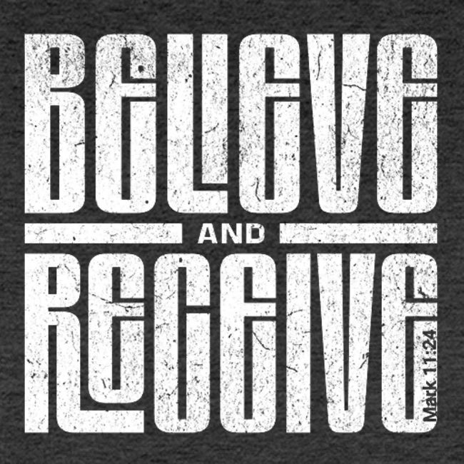 Believe and Receive