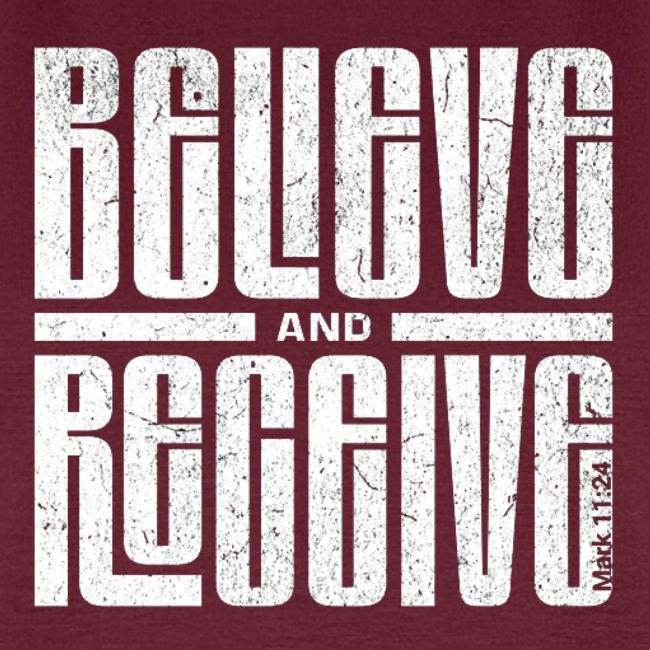 Believe and Receive