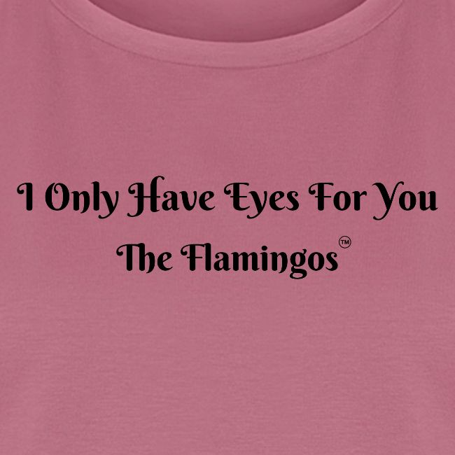 I Only Have Eyes For You/ All Black Letters