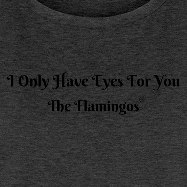 I Only Have Eyes For You/ All Black Letters