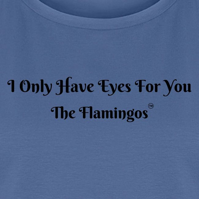 I Only Have Eyes For You/ All Black Letters