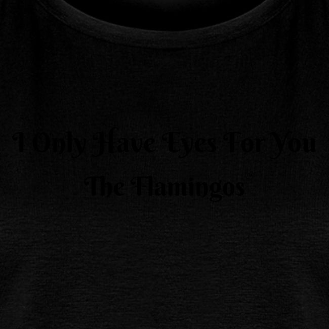 I Only Have Eyes For You/ All Black Letters