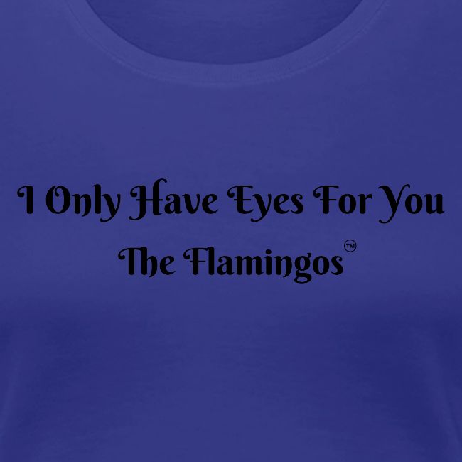 I Only Have Eyes For You/ All Black Letters