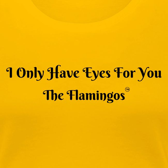 I Only Have Eyes For You/ All Black Letters