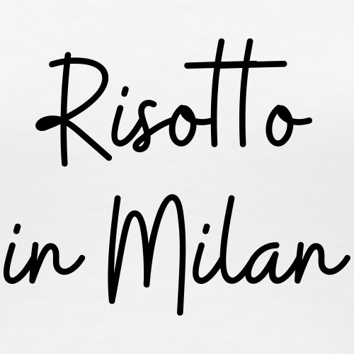 Risotto in Milan - Women's Premium T-Shirt