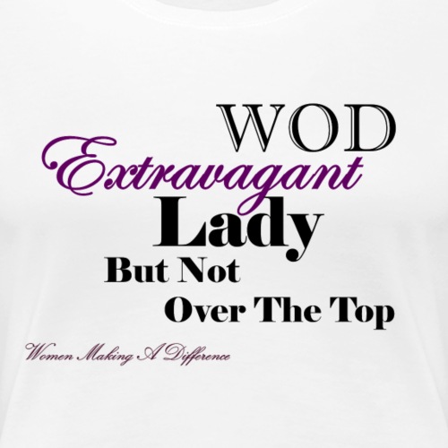 Extravagant - Women's Premium T-Shirt