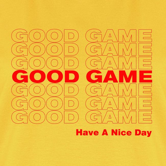 GOOD GAME