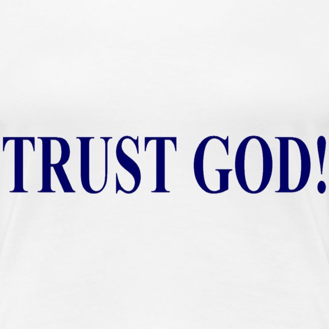 NEW Trust God (Navy)