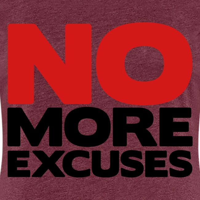 No More Excuses