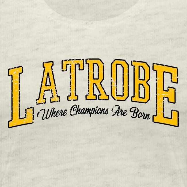 Latrobe - Where Champions Are Born (Light)