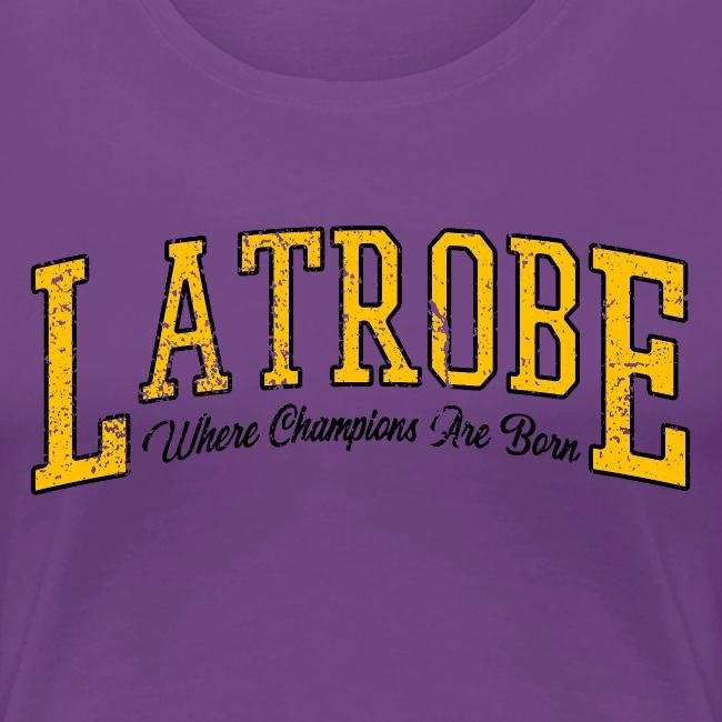 Latrobe - Where Champions Are Born (Light)