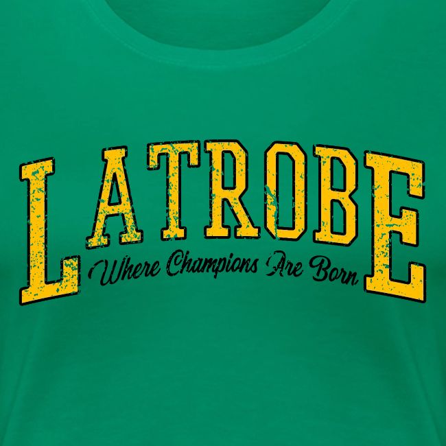 Latrobe - Where Champions Are Born (Light)