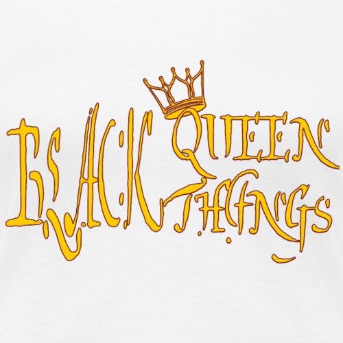 Black Queen - Women's Premium T-Shirt