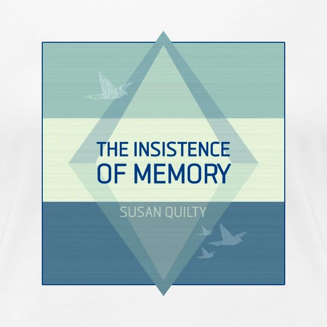 The Insistence of Memory