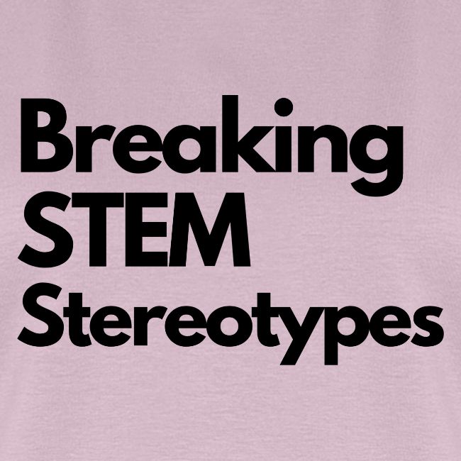 Breaking STEM Stereotypes