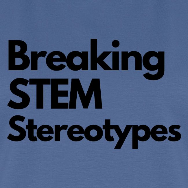 Breaking STEM Stereotypes