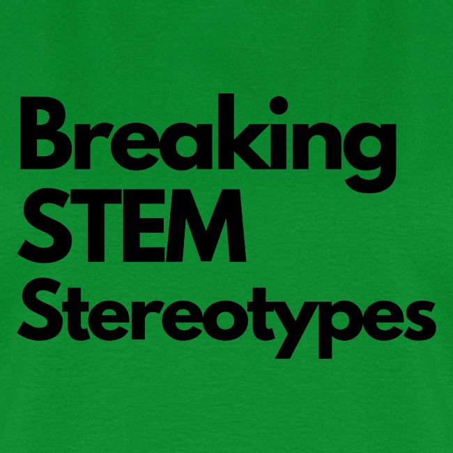 Breaking STEM Stereotypes