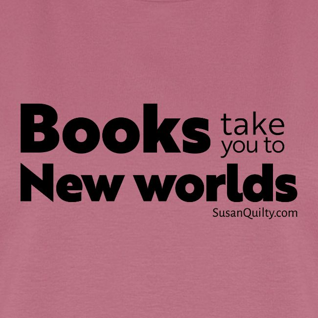 Books Take You to New Worlds (black text)