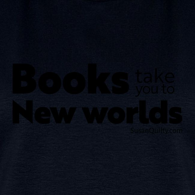 Books Take You to New Worlds (black text)