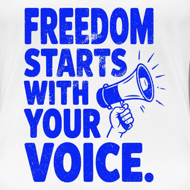 Freedom Starts With Your Voice Vintage