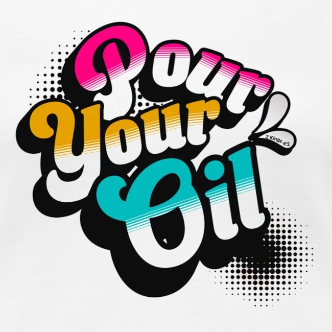 Pour Your Oil
