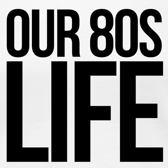 Choose Our 80s Life