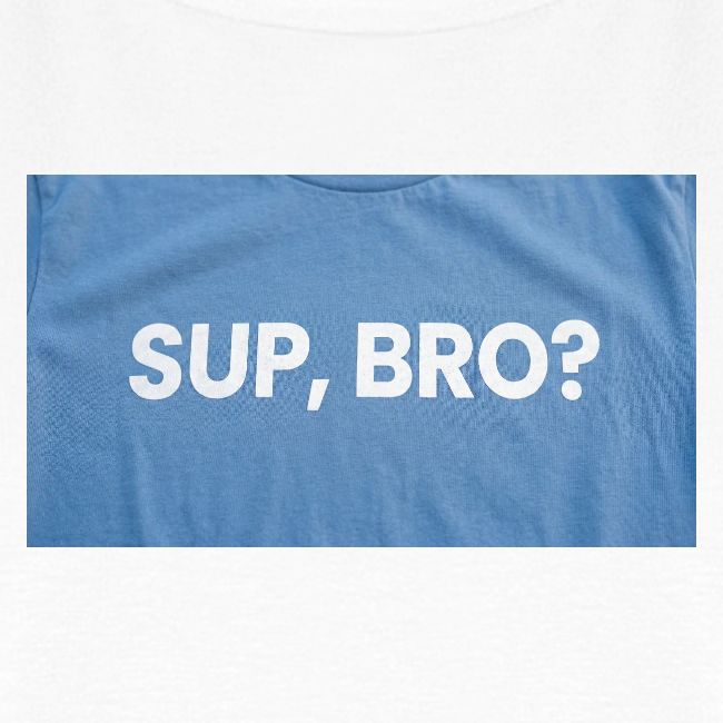 SUP BRO TEE