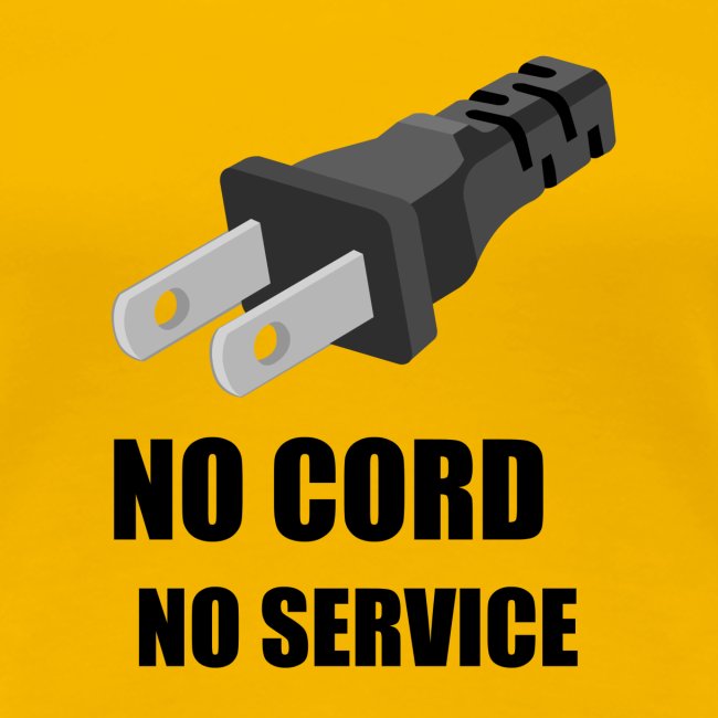 No Cord, No Service