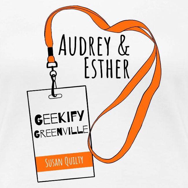 Audrey and Esther Geekify Greenville