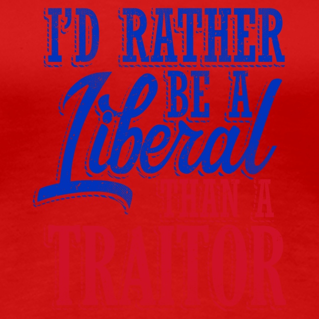 Rather Be A Liberal