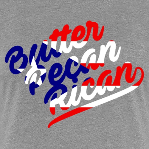 Butter Pecan Rican - Women's Premium T-Shirt