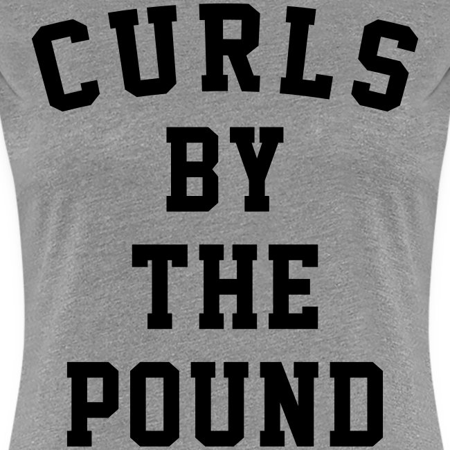 Curls by the pound