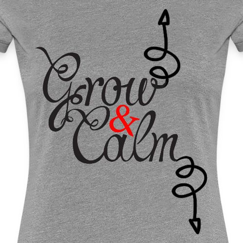 Grow Up - Women's Premium T-Shirt