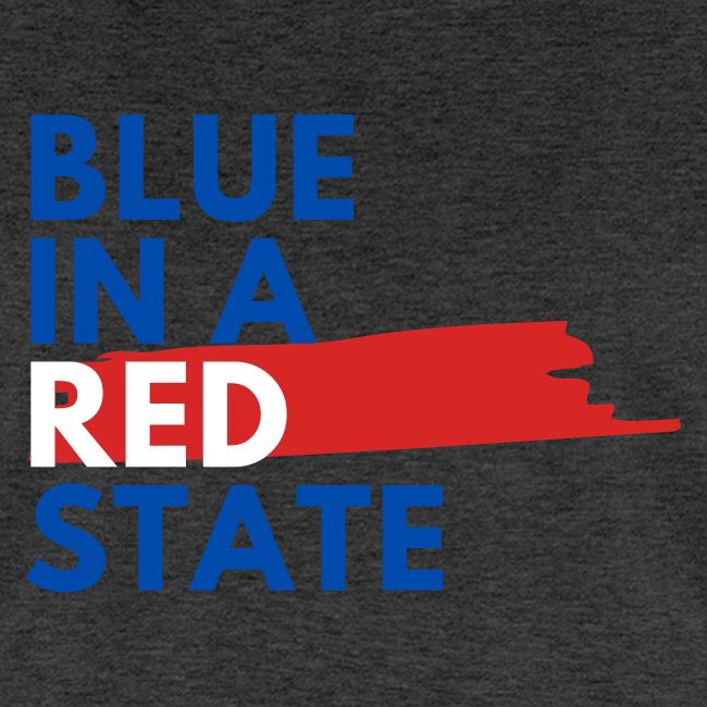 Blue in a red state - Vote Blue
