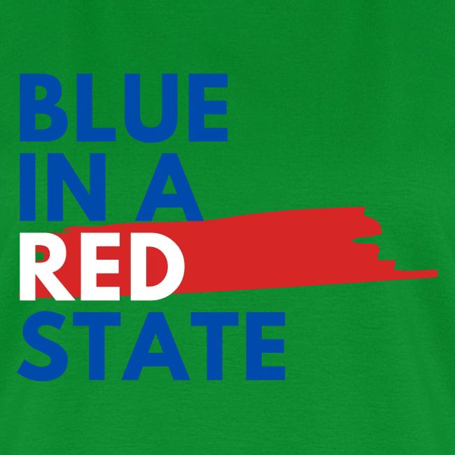 Blue in a red state - Vote Blue
