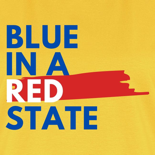 Blue in a red state - Vote Blue