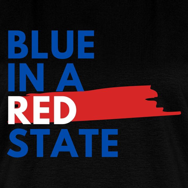 Blue in a red state - Vote Blue