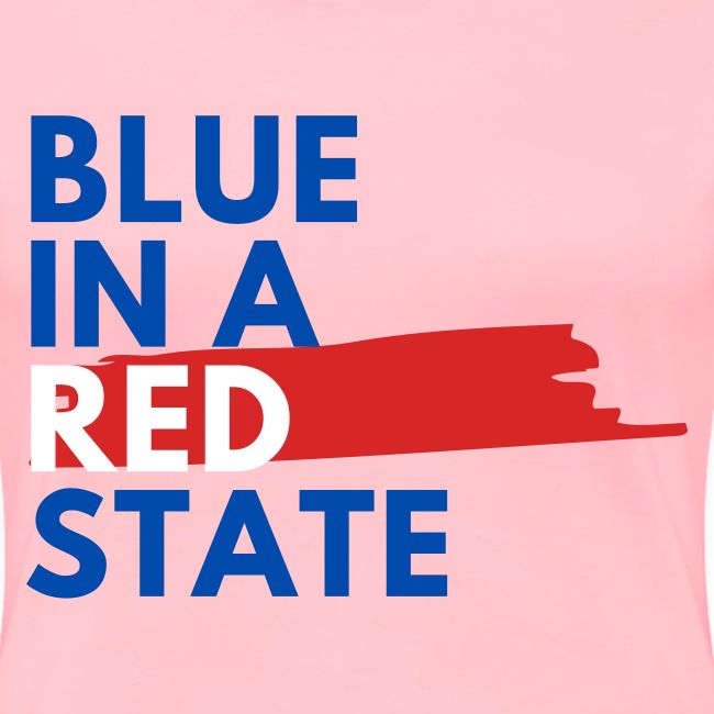 Blue in a red state - Vote Blue