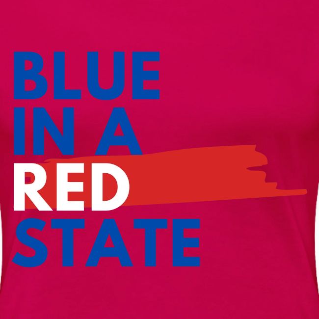 Blue in a red state - Vote Blue