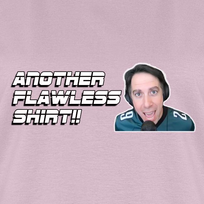 ANOTHER FLAWLESS SHIRT