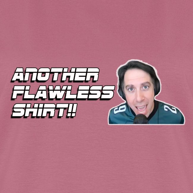 ANOTHER FLAWLESS SHIRT
