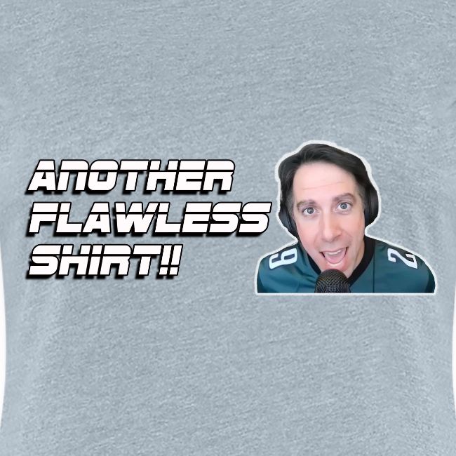 ANOTHER FLAWLESS SHIRT