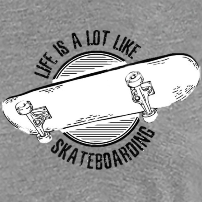 Life is a lot like skateboarding